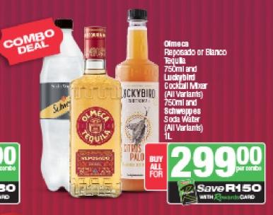 Olmeca Reposado or Blanco Tequila 750ml and Luckybird Cocktail Mixer (All Variants) 750ml and Schweppes Soda Water (All Variants) 1L